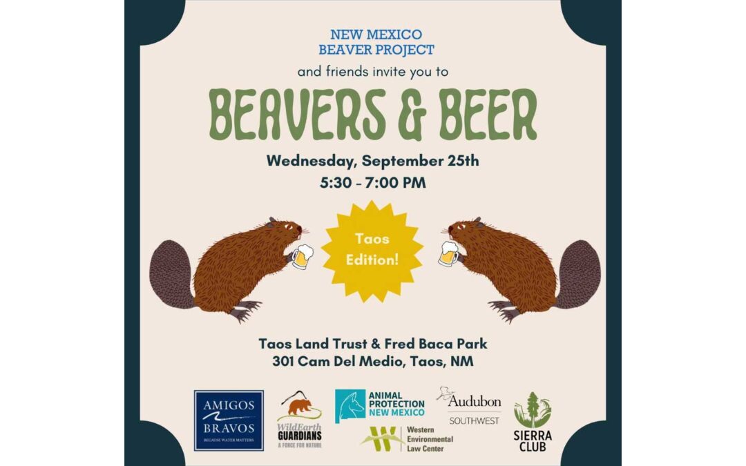 Beavers + Beer Taos Edition – Wednesday, September 25th, 5:30 – 7:00 PM